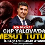 CHP Yalova'da Mesut Tutuğ İl Başkanı Olarak Atandı
