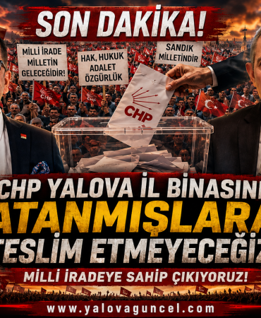 CHP Yalova "Seçilmişler Atanmışlara Boyun Eğmeyecek"