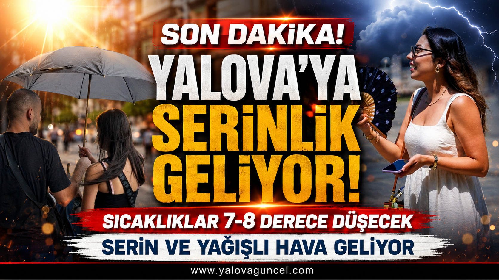 Yalova'ya Serinlik Geliyor! Kavurucu Sıcaklar Sona Eriyor