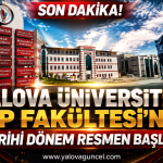 Yalova Üniversitesi Tıp Fakültesi'nde Tarihi Dönem Resmen Başladı