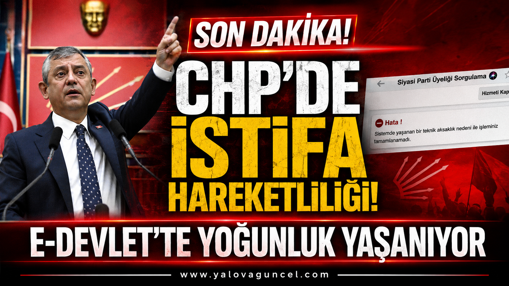 CHP'de İstifa Dalgası mı? e-Devlet'te 