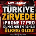 iPhone 17 Pro Fiyatında Dünya Rekoru!
