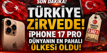 iPhone 17 Pro Fiyatında Dünya Rekoru!