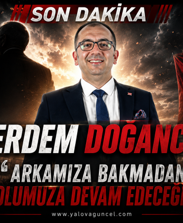 Doğancı "Arkamıza Bakmadan Yolumuza Devam Edeceğiz"