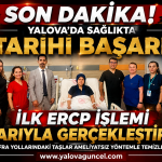 Yalova EAH İlk ERCP İşlemi Başarıyla Gerçekleştirildi