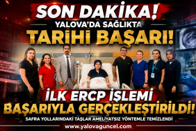 Yalova EAH İlk ERCP İşlemi Başarıyla Gerçekleştirildi