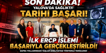 Yalova EAH İlk ERCP İşlemi Başarıyla Gerçekleştirildi
