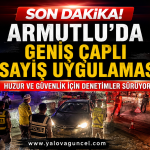 Armutlu’da Geniş Kapsamlı Asayiş Uygulaması