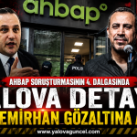 AHBAP Soruşturmasının 4. Dalgasında Yalova Detayı