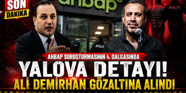 AHBAP Soruşturmasının 4. Dalgasında Yalova Detayı
