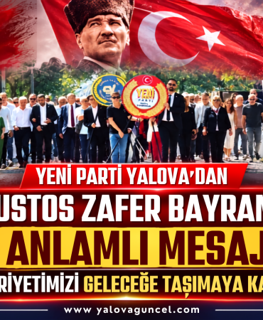 Yeni Parti Yalova “Cumhuriyetimizi Geleceğe Taşımaya Kararlıyız”