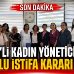 CHP İl Kadın Kolları Yönetiminde Toplu İstifa Kararı