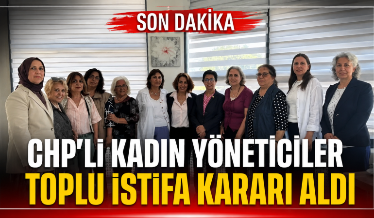 CHP İl Kadın Kolları Yönetiminde Toplu İstifa Kararı