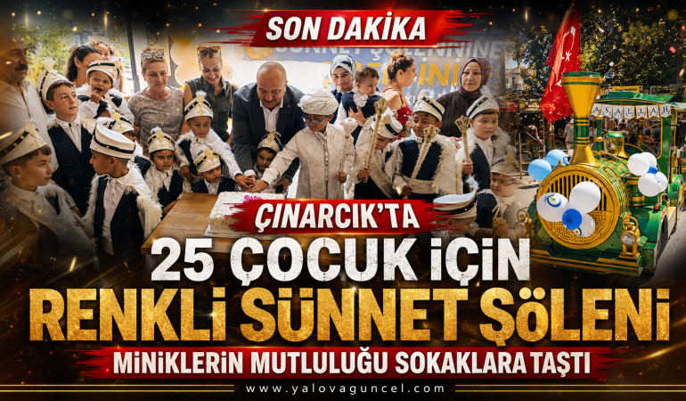 Çınarcık’ta 25 Çocuk İçin Renkli Sünnet Şöleni