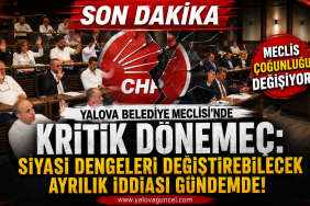 Yalova Belediye Meclisi'nde Kritik Dönemeç