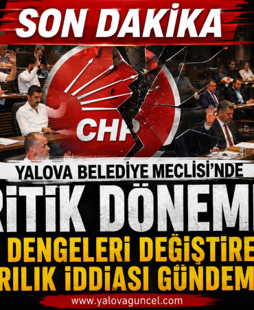 Yalova Belediye Meclisi'nde Kritik Dönemeç