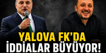 Yalova FK'da Gözler Yönetim ve Mali Süreçte
