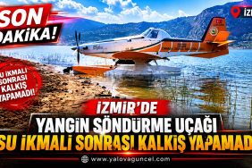 İzmir’de Yangın Söndürme Uçağı Gölette Kalkış Yapamadı!