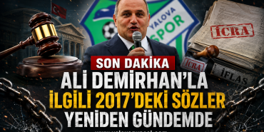 Ali Demirhan’la İlgili 2017’deki Sözler Yeniden Gündemde