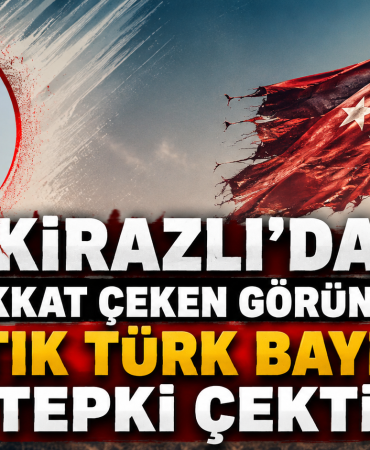 KİRAZLI’DA YIRTIK TÜRK BAYRAĞI TEPKİ ÇEKTİ