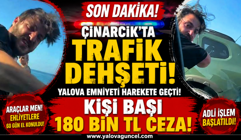 Çınarcık’ta Trafik Dehşeti! Kişi Başı 180 Bin TL Ceza