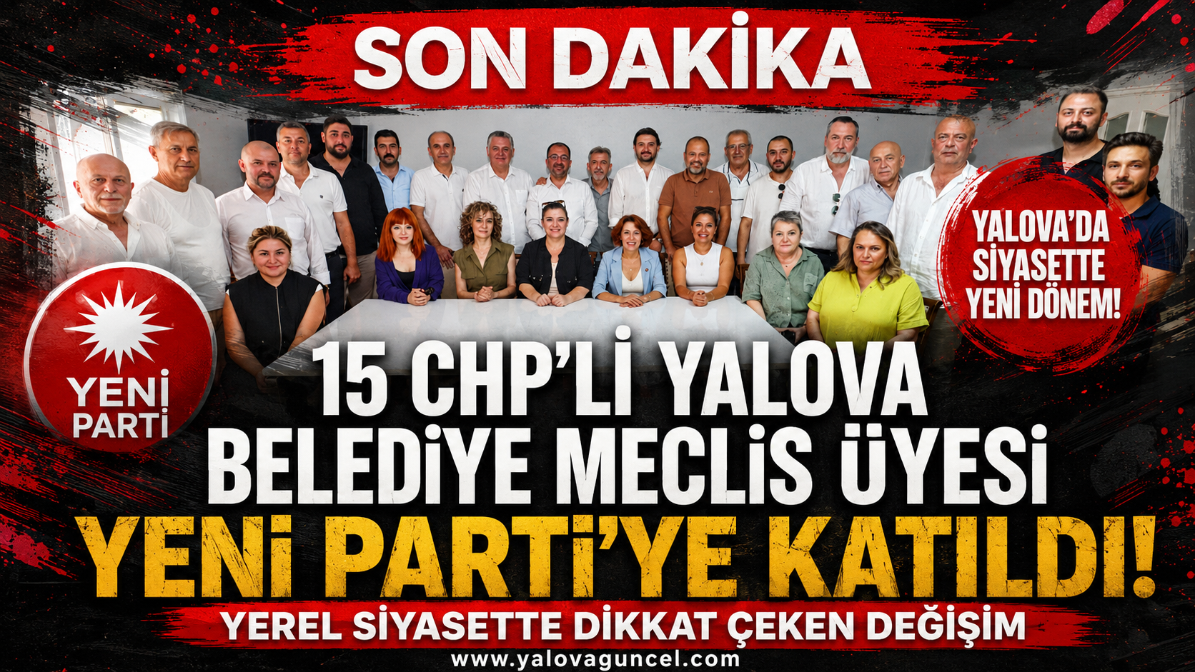 15 CHP’li Yalova Belediye Meclis Üyesi Yeni Parti’ye Katıldı