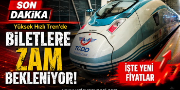Ankara-İstanbul Seferleri 1.000 TL’yi Aşabilir