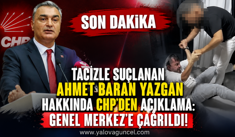 CHP'den Ahmet Baran Yazgan açıklaması: Genel Merkez'e çağrıldı