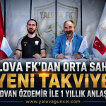 Yalova FK’dan Orta Sahaya Yeni Takviye: Rıdvan Özdemir ile 1 Yıllık Anlaşma