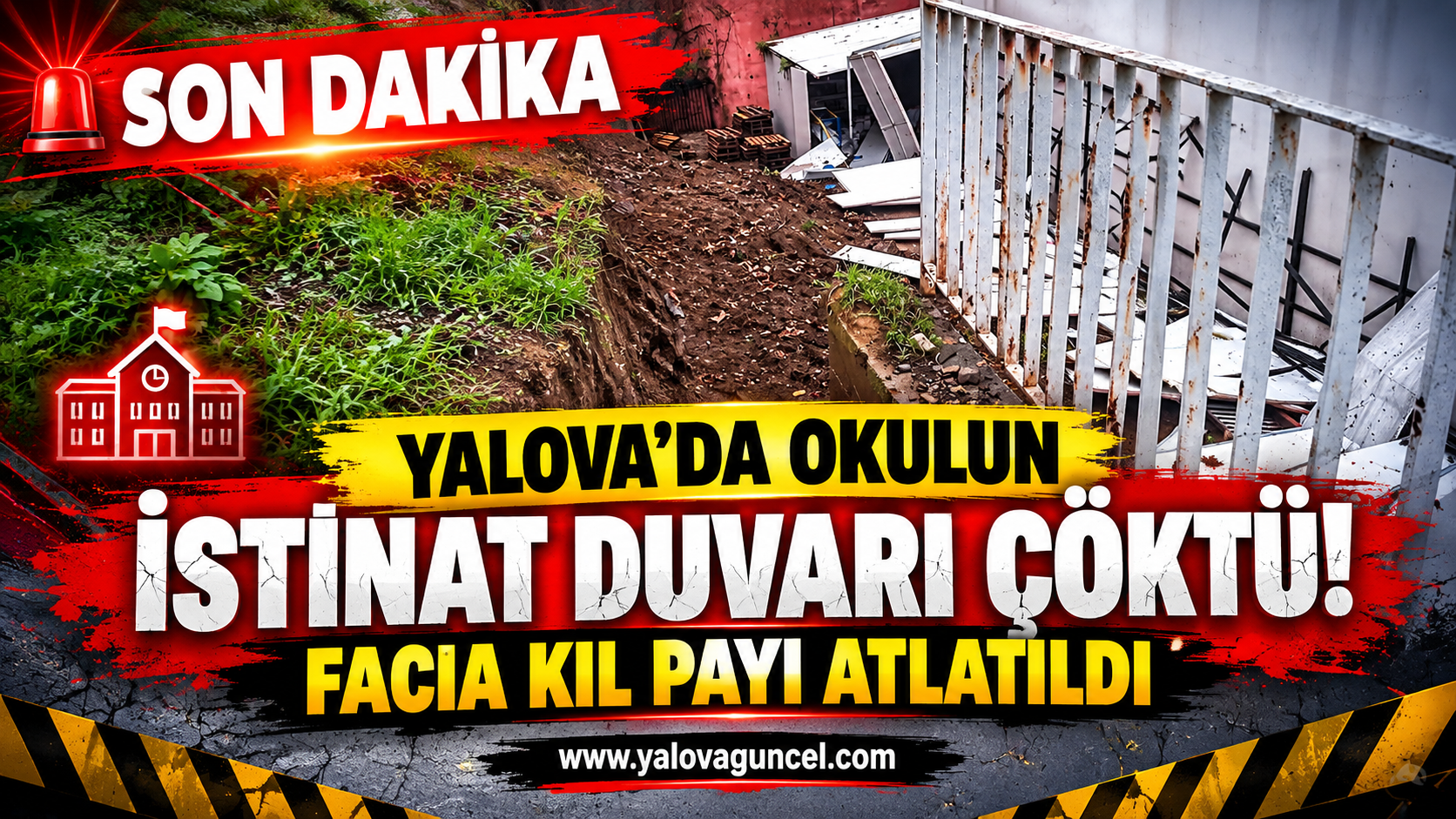 Yalova’da Okulun İstinat Duvarı Çöktü! Facia Kıl Payı Atlatıldı