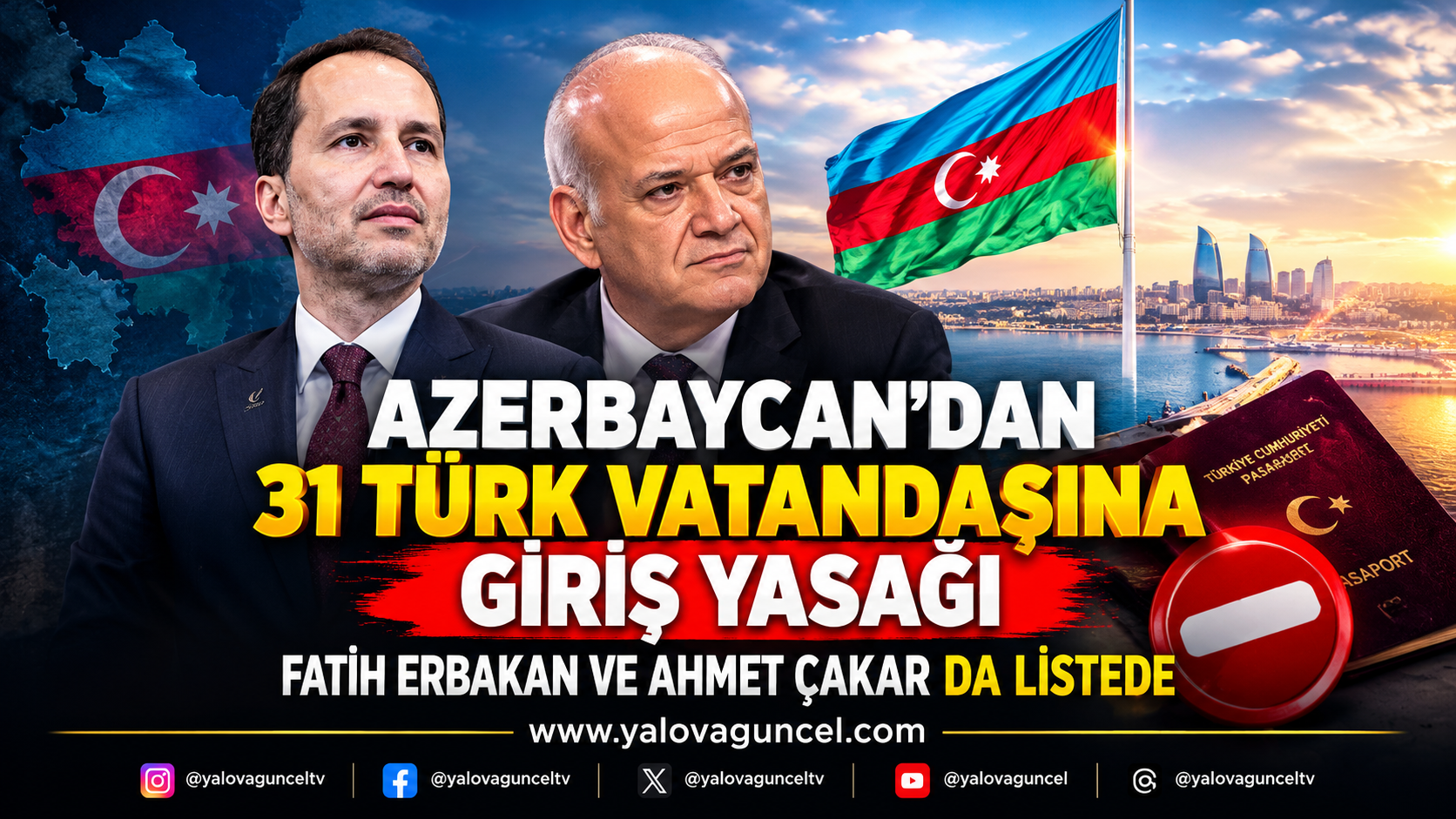 Azerbaycan’dan 31 Türk Vatandaşına Giriş Yasağı